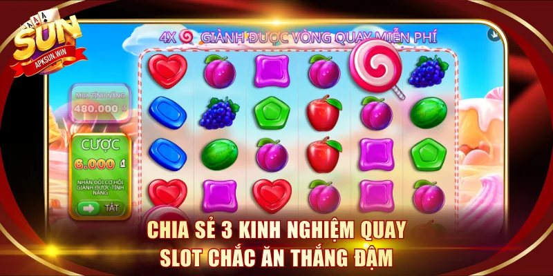 Chia sẻ 3 kinh nghiệm quay slot chắc ăn thắng đậm