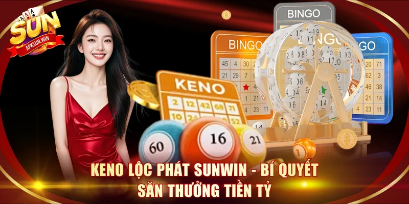Keno Lộc Phát Sunwin