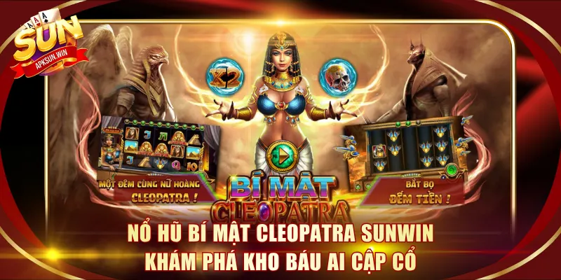 Nổ hũ Bí Mật Cleopatra